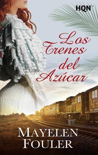 TRENES DEL AZÚCAR, LOS | 9788491708797 | FOULER, MAYELEN | Llibreria La Gralla | Llibreria online de Granollers