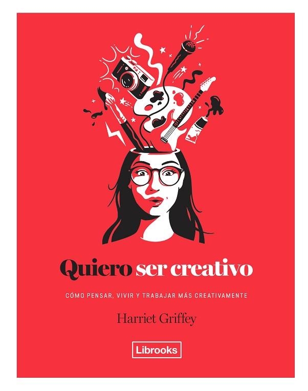 QUIERO SER CREATIVO | 9788494731891 | GRIFFEY, HARRIET | Llibreria La Gralla | Llibreria online de Granollers