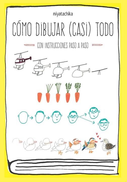 CÓMO DIBUJAR (CASI) TODO | 9789505330348 | MIYATA, CHIKA; | Llibreria La Gralla | Llibreria online de Granollers