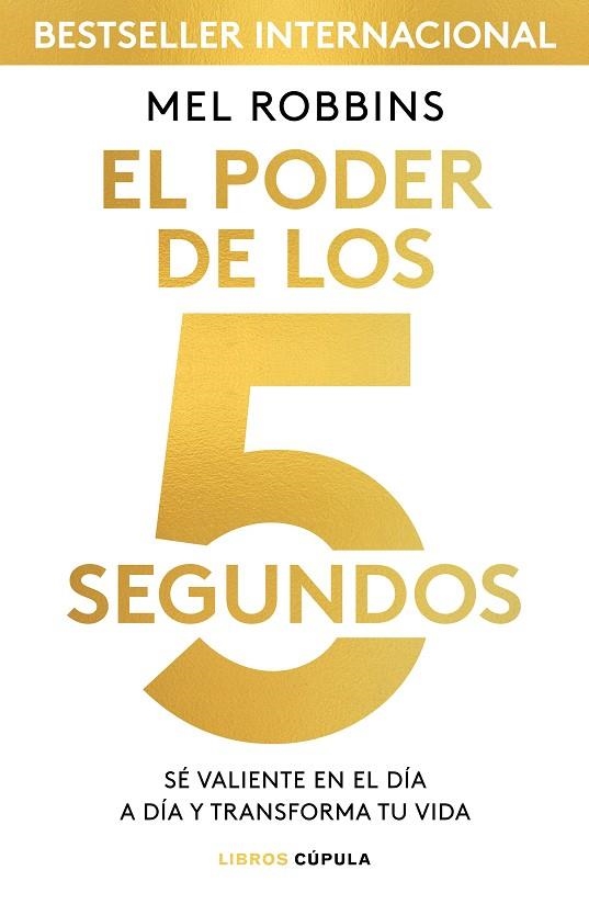 PODER DE LOS 5 SEGUNDOS, EL  | 9788448024185 | ROBBINS, MEL | Llibreria La Gralla | Llibreria online de Granollers