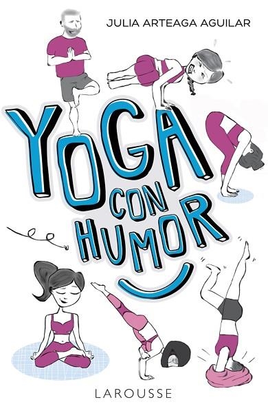 YOGA CON HUMOR | 9788417273019 | ARTEAGA, JULIA | Llibreria La Gralla | Llibreria online de Granollers