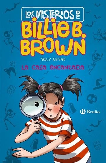 LOS MISTERIOS DE BILLIE B. BROWN, 1. LA CASA ENCANTADA | 9788469623831 | RIPPIN, SALLY | Llibreria La Gralla | Llibreria online de Granollers