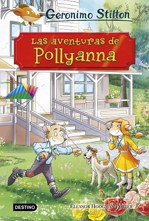 AVENTURAS DE POLLYANNA, LAS  | 9788408187196 | STILTON, GERONIMO | Llibreria La Gralla | Llibreria online de Granollers