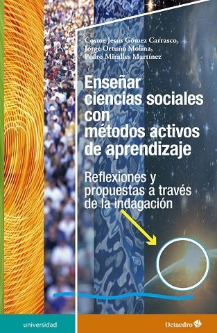 ENSEÑAR CIENCIAS SOCIALES CON MÉTODOS ACTIVOS DE APRENDIZAJE | 9788417219536 | GÓMEZ CARRASCO, COSME JESÚS/ORTUÑO MOLINA, JORGE/MIRALLES MARTÍNEZ, PEDRO | Llibreria La Gralla | Llibreria online de Granollers