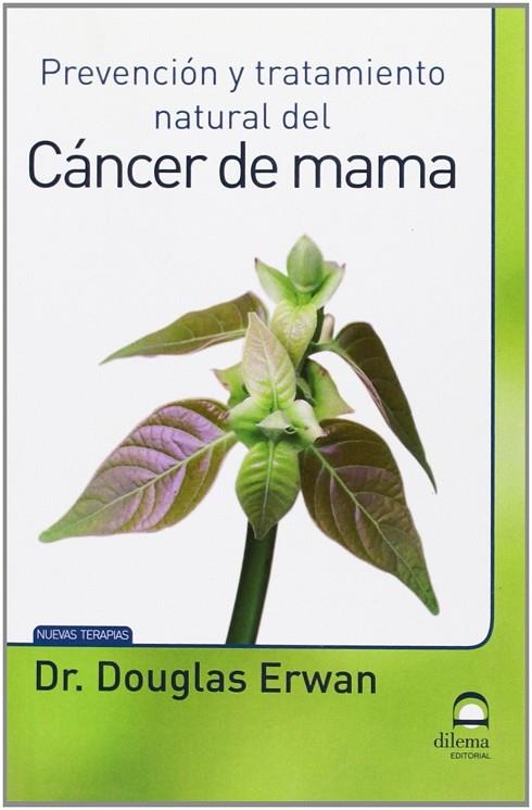 PREVENCIÓN Y TRATAMIENTO NATURAL DEL CÁNCER DE MAMA | 9788498272710 | DOCTOR DOUGLAS ERWAN | Llibreria La Gralla | Llibreria online de Granollers