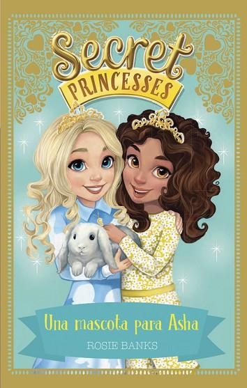 SECRET PRINCESSES 8. UNA MASCOTA PARA ASHA | 9788424662271 | BANKS, ROSIE | Llibreria La Gralla | Llibreria online de Granollers