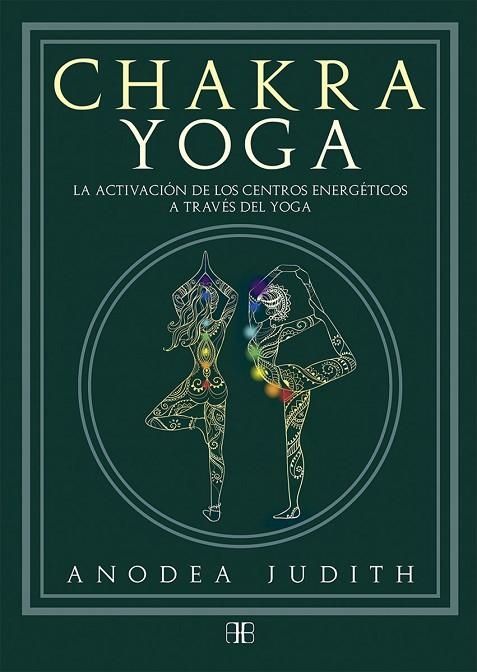 CHAKRA YOGA | 9788415292777 | JUDITH, ANODEA | Llibreria La Gralla | Llibreria online de Granollers