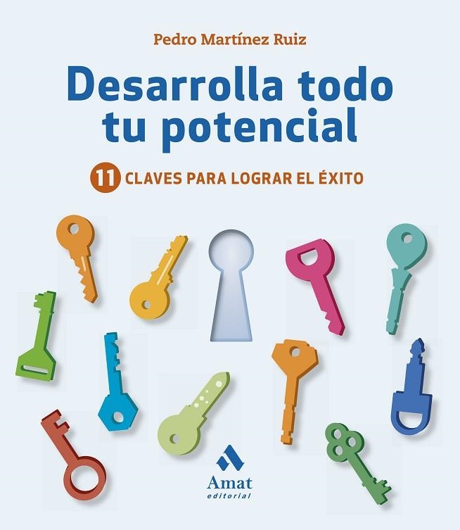 DESARROLLA TODO TU POTENCIAL | 9788417208325 | MARTÍNEZ RUIZ, PEDRO | Llibreria La Gralla | Llibreria online de Granollers