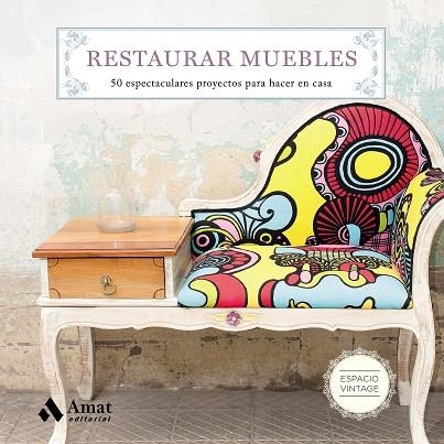 RESTAURAR MUEBLES | 9788497359108 | MARTIN, MAITE | Llibreria La Gralla | Llibreria online de Granollers