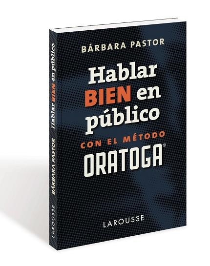 HABLAR BIEN EN PÚBLICO CON EL MÉTODO ORATOGA | 9788417273170 | PASTOR, BÁRBARA | Llibreria La Gralla | Llibreria online de Granollers