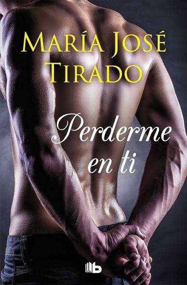 PERDERME EN TI | 9788490705575 | TIRADO, MARÍA JOSÉ | Llibreria La Gralla | Llibreria online de Granollers