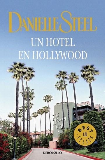 HOTEL EN HOLLYWOOD, UN (DB BESTSELLER 245/54) | 9788499089034 | STEEL, DANIELLE | Llibreria La Gralla | Llibreria online de Granollers