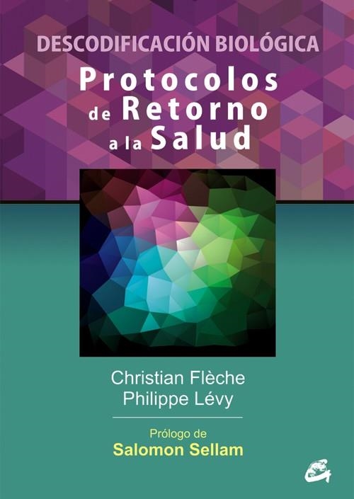 PROTOCOLOS DE RETORNO A LA SALUD | 9788484454984 | FLÈCHE, CHRISTIAN/LÉVY, PHILIPPE | Llibreria La Gralla | Llibreria online de Granollers