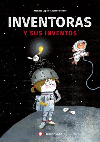 INVENTORAS Y SUS INVENTOS | 9788494743238 | LOPEZ, AITZIBER | Llibreria La Gralla | Llibreria online de Granollers