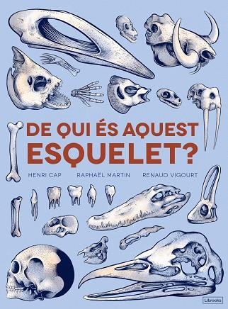 DE QUI ÉS AQUEST ESQUELET? | 9788494731860 | CAP, HENRI; MARTÍN, RAPHAËL | Llibreria La Gralla | Llibreria online de Granollers