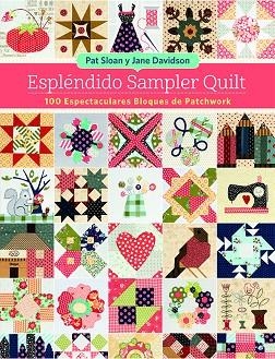 ESPLÉNDIDO SAMPLER QUILT | 9788498745955 | SLOAN, PAT; DAVIDSON, JANE | Llibreria La Gralla | Llibreria online de Granollers