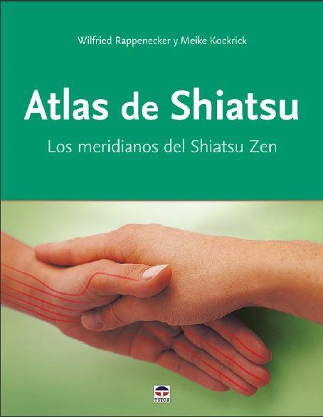 ATLAS DE SHIATSU | 9788416676576 | RAPPENECKER, WILFRIED; KOCKRICK, MEIKE | Llibreria La Gralla | Llibreria online de Granollers