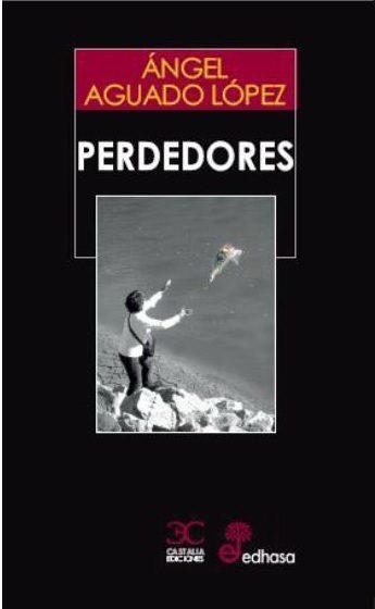 PERDEDORES | 9788497408196 | AGUADO, ANGEL | Llibreria La Gralla | Librería online de Granollers
