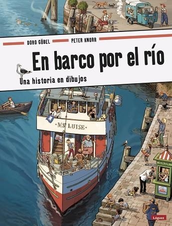 EN BARCO POR EL RÍO | 9788494818301 | GÖBEL, DORO; KNORR, PETER | Llibreria La Gralla | Llibreria online de Granollers