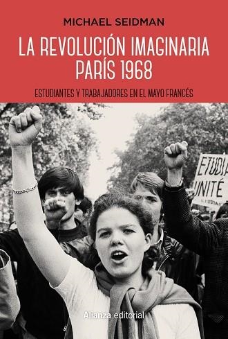 REVOLUCIÓN IMAGINARIA, LA  PARÍS 1968 | 9788491811664 | SEIDMAN, MICHAEL | Llibreria La Gralla | Librería online de Granollers