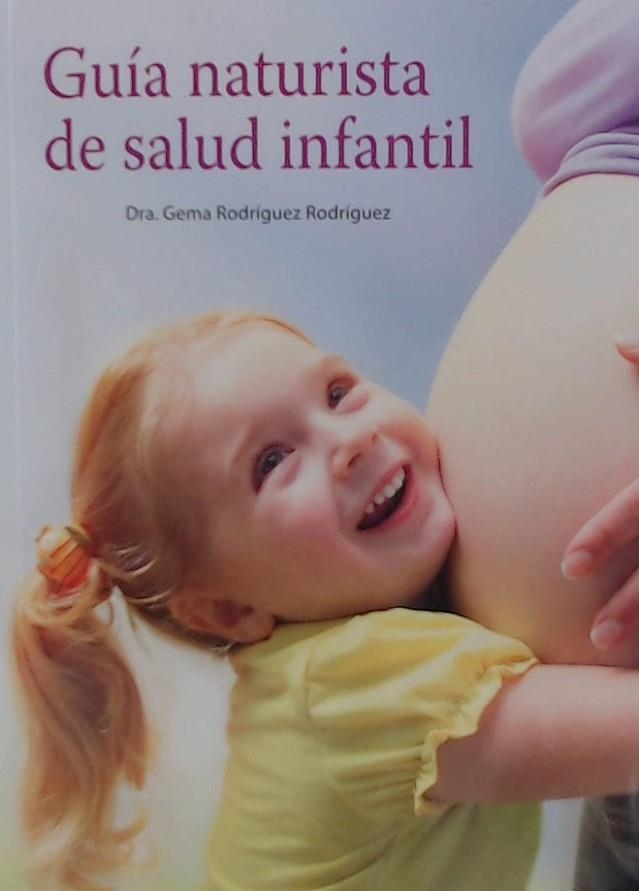 GUIA NATURISTA DE SALUD INFANTIL | 9788494832314 | RODRIGUEZ RODRIGUEZ,GEMA | Llibreria La Gralla | Llibreria online de Granollers