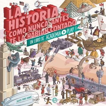 HISTORIA COMO NUNCA ANTES TE LA HABÍAN CONTADO, LA  | 9788491643333 |  ACADEMIA PLAY | Llibreria La Gralla | Librería online de Granollers