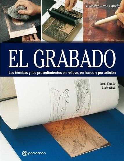 GRABADO, EL | 9788434214170 | CATAFAL, JORDI; OLIVA, CLARA | Llibreria La Gralla | Llibreria online de Granollers