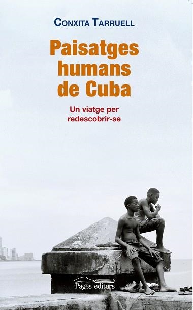 PAISATGES HUMANS DE CUBA | 9788499752204 | TARRUELL LLONCH, CONXITA | Llibreria La Gralla | Librería online de Granollers