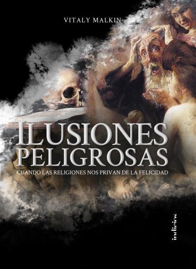 ILUSIONES PELIGROSAS | 9788415732327 | MALKIN, VITALY | Llibreria La Gralla | Librería online de Granollers