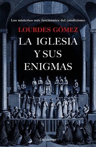 IGLESIA Y SUS ENIGMAS, LA  | 9788417371203 | GÓMEZ MARTÍN, LOURDES | Llibreria La Gralla | Llibreria online de Granollers