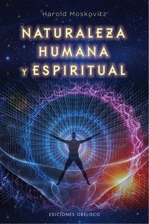 NATURALEZA HUMANA Y ESPIRITUAL | 9788491113591 | MOSKOVITZ, HAROLD | Llibreria La Gralla | Llibreria online de Granollers