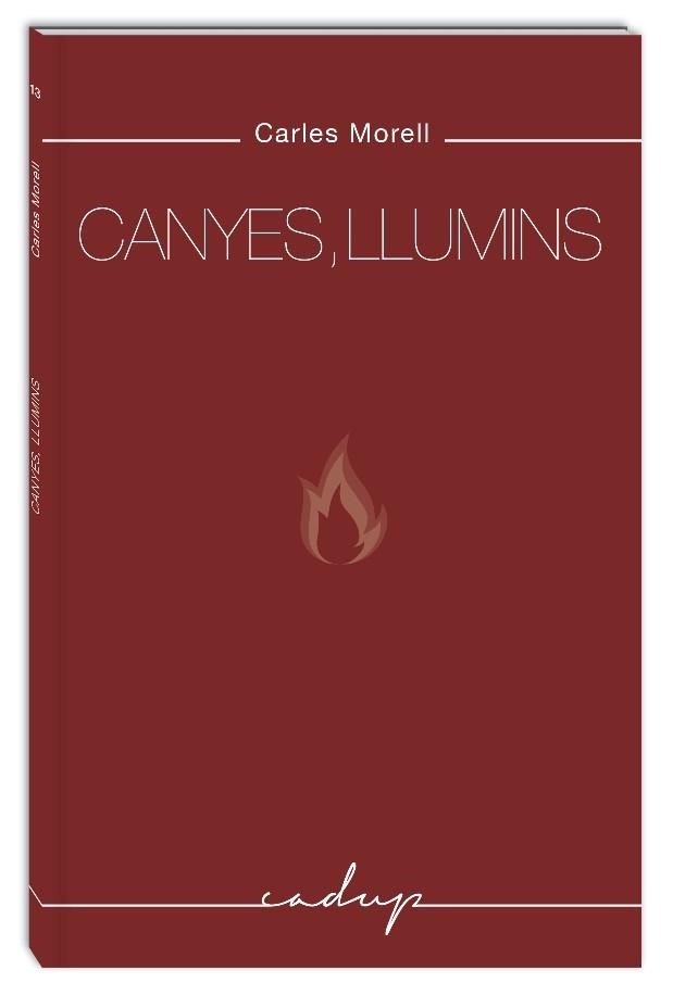 CANYES, LLUMINS | 9788494840715 | MORELL, CARLES | Llibreria La Gralla | Librería online de Granollers