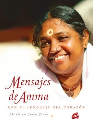 MENSAJES DE AMMA CON EL LENGUAJE DEL CORAZON | 9788484454465 | AMRITANANDAMAYI | Llibreria La Gralla | Llibreria online de Granollers