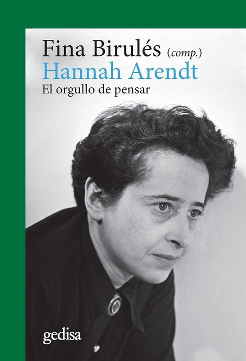 HANNAH ARENDT. EL ORGULLO DE PENSAR  | 9788417341367 | BIRULES, FINA | Llibreria La Gralla | Llibreria online de Granollers