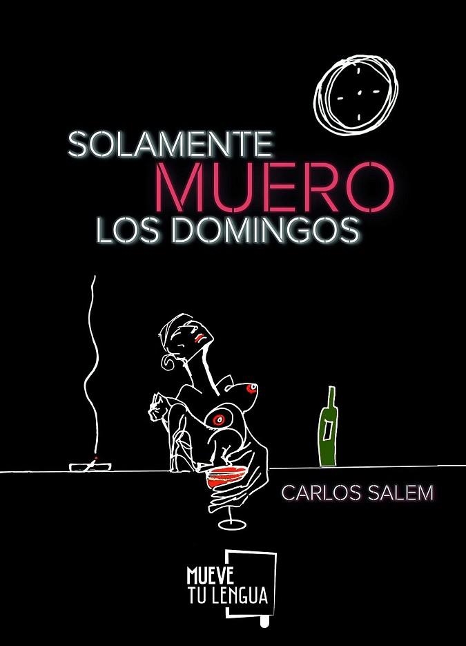 SOLAMENTE MUERO LOS DOMINGOS | 9788417284152 | SALEM SOLA, CARLOS | Llibreria La Gralla | Librería online de Granollers