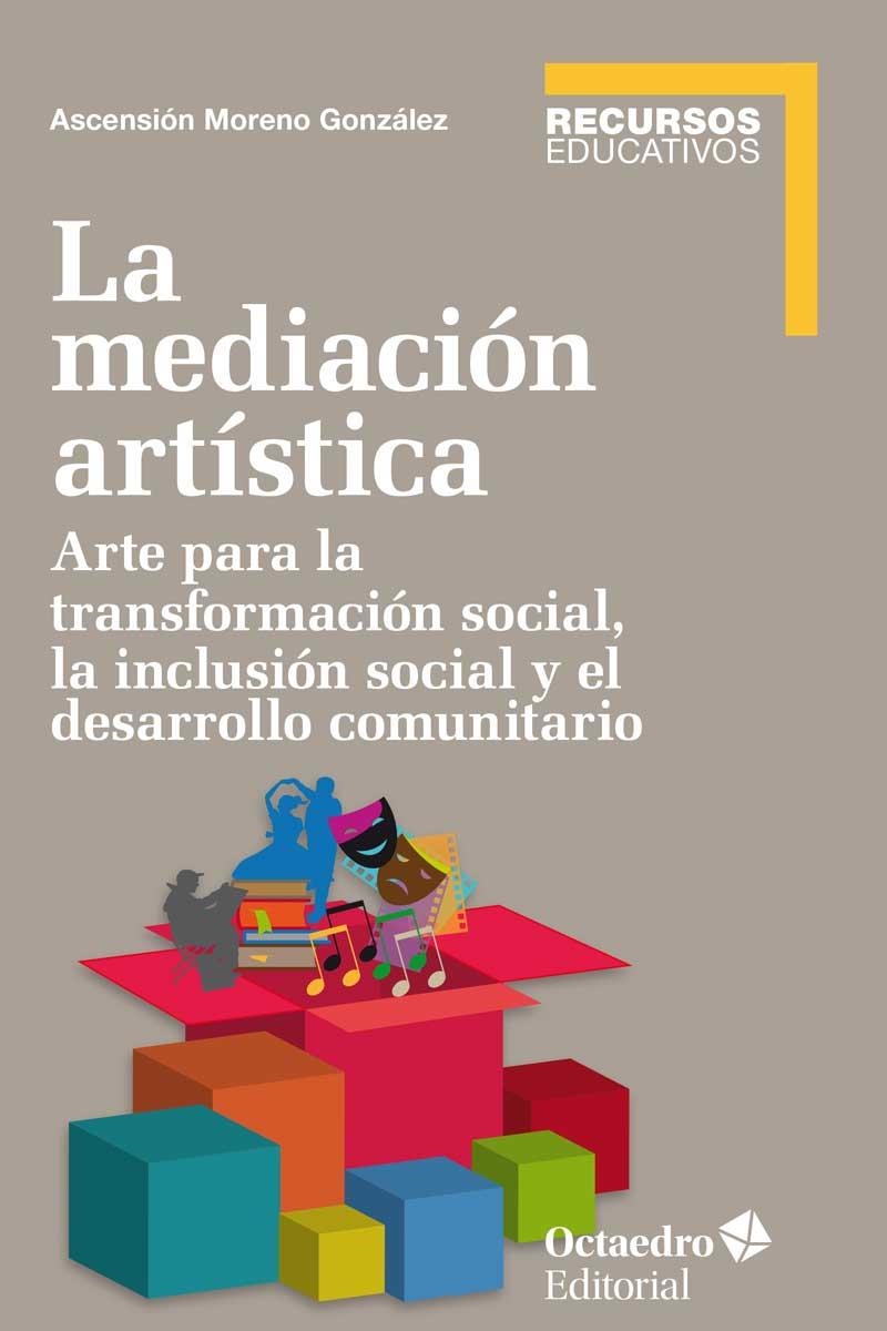 MEDIACIÓN ARTÍSTICA, LA | 9788499218854 | MORENO GONZÁLEZ, ASCENSIÓN | Llibreria La Gralla | Llibreria online de Granollers