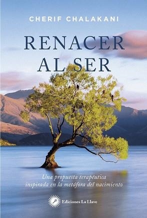 RENACER AL SER | 9788416145560 | CHALAKANI,CHERIF | Llibreria La Gralla | Librería online de Granollers