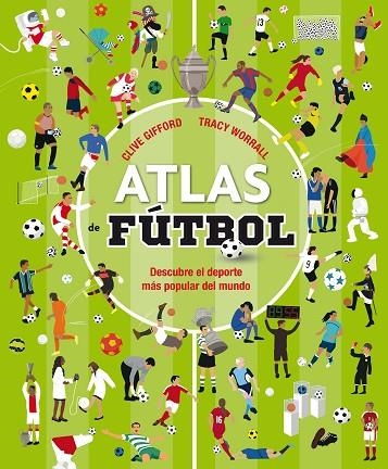 ATLAS DE FUTBOL | 9788467596052 | GIFFORD, CLIVE | Llibreria La Gralla | Llibreria online de Granollers