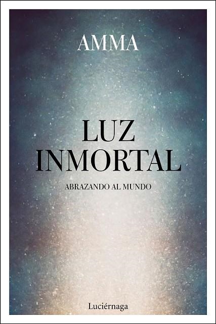 LUZ INMORTAL | 9788417371302 | AMMA | Llibreria La Gralla | Librería online de Granollers