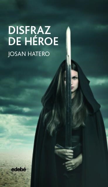 DISFRAZ DE HÉROE | 9788468333984 | HATERO MOSTEIRO, JOSÉ ANTONIO | Llibreria La Gralla | Llibreria online de Granollers