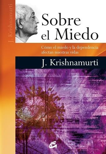 SOBRE EL MIEDO | 9788484454892 | KRISHNAMURTI, JIDDU | Llibreria La Gralla | Llibreria online de Granollers