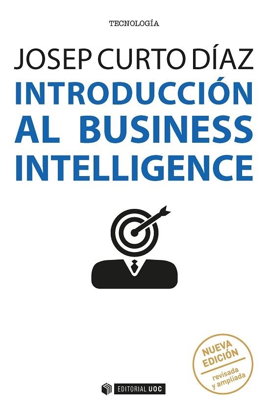 INTRODUCCIÓN AL BUSINESS INTELLIGENCE (NUEVA EDICIÓN REVISADA Y AMPLIADA) | 9788491166580 | CURTO DÍAZ, JOSEP | Llibreria La Gralla | Llibreria online de Granollers