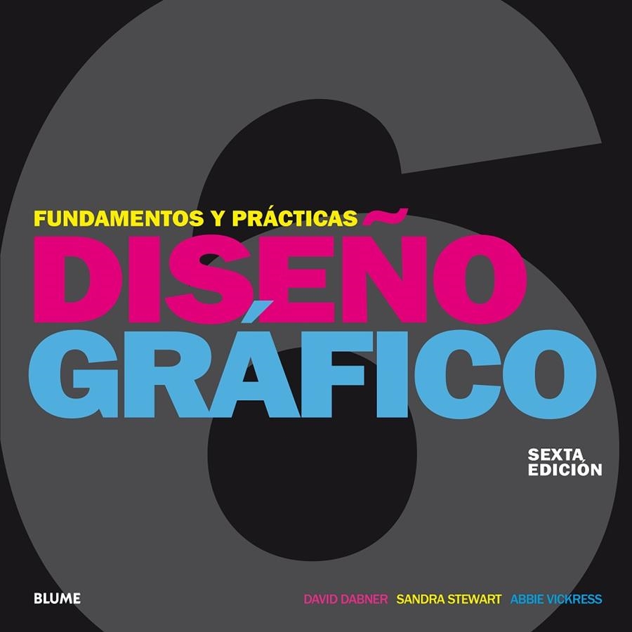 DISEÑO GRÁFICO. FUNDAMENTOS Y PRÁCTICAS (2018) | 9788417254650 | DABNER, DAVID | Llibreria La Gralla | Llibreria online de Granollers