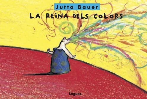 REINA DELS COLORS, LA  | 9788494818356 | BAUER, JUTTA | Llibreria La Gralla | Librería online de Granollers