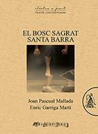 BOSC SAGRAT SANTA BARRA, EL | 9788494862977 | PASCUAL, JOAN | Llibreria La Gralla | Librería online de Granollers