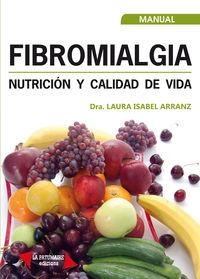 FIBROMIALGIA, NUTRICION Y CALIDAD DE VIDA | 9788494084751 | LAURA ISABEL ARRANZ | Llibreria La Gralla | Llibreria online de Granollers