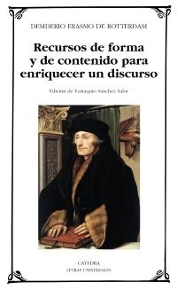 RECURSOS DE FORMA Y DE CONTENIDO PARA ENRIQUECER UN DISCURSO (LU 433) | 9788437627601 | ERASMO DE ROTTERDAM, DESIDERIO | Llibreria La Gralla | Llibreria online de Granollers