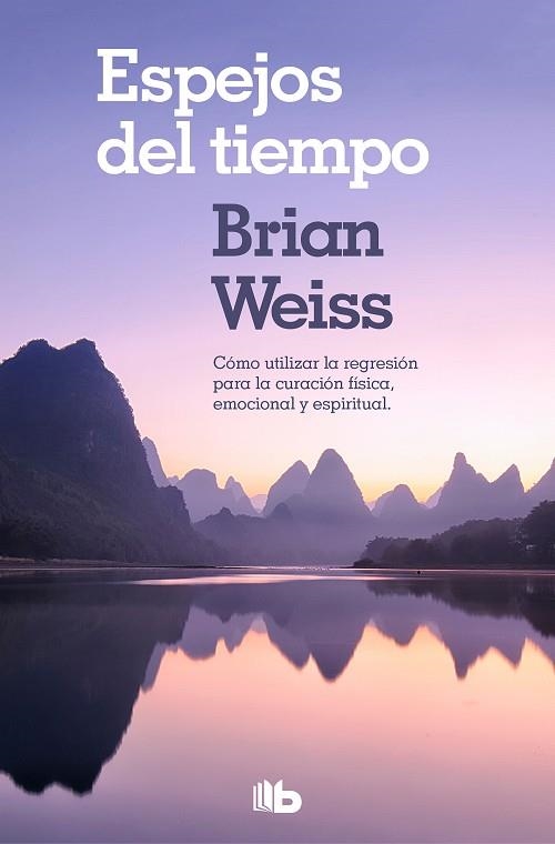 ESPEJOS DEL TIEMPO (BOLSILLO) | 9788490706794 | WEISS, BRIAN | Llibreria La Gralla | Llibreria online de Granollers