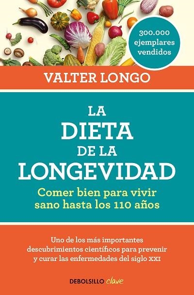 DIETA DE LA LONGEVIDAD, LA (BOLSILLO) | 9788466344401 | LONGO, VALTER | Llibreria La Gralla | Llibreria online de Granollers