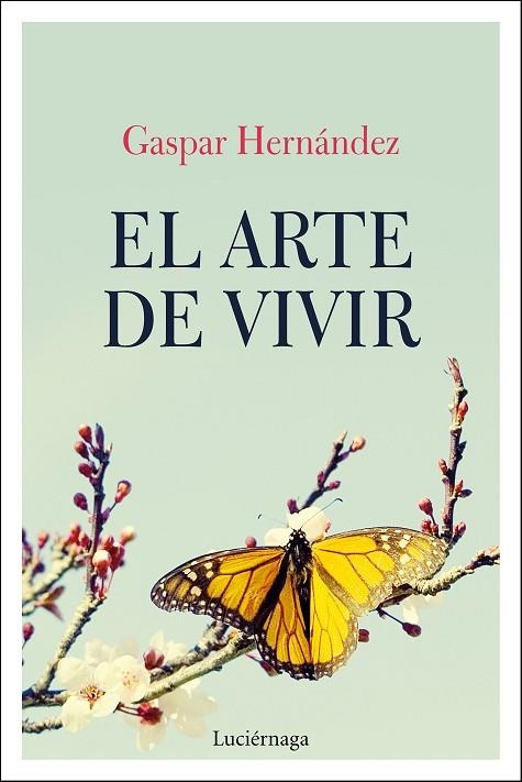 ARTE DE VIVIR, EL  | 9788417371319 | HERNANDEZ, GASPAR | Llibreria La Gralla | Librería online de Granollers